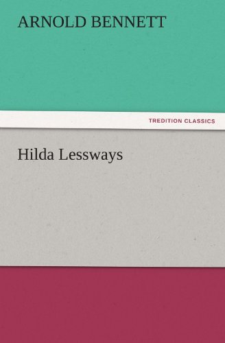 Cover for Arnold Bennett · Hilda Lessways (Tredition Classics) (Paperback Book) (2011)