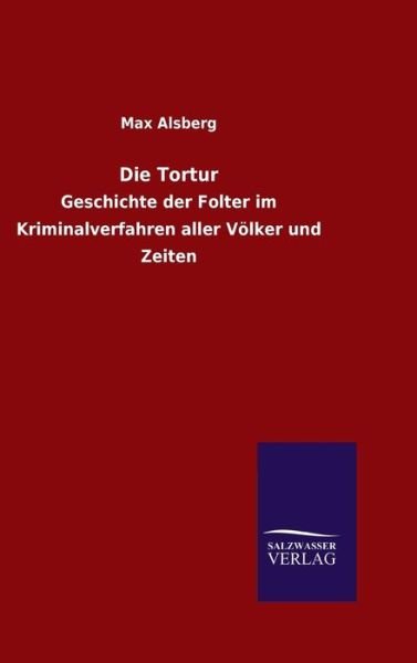 Cover for Alsberg · Die Tortur (Buch) (2016)