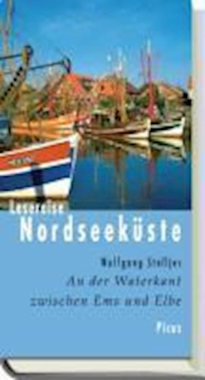 Cover for Wolfgang Stelljes · Lesereise Nordseeküste. An der Waterkant zwischen Ems und Elbe (Hardcover Book) (2012)