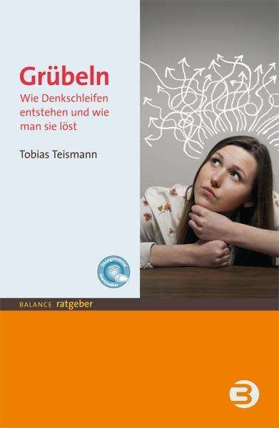 Teismann:grÃ¼beln - Tobias Teismann - Books -  - 9783867390811 - 