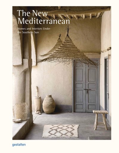 Cover for Gestalten · The New Mediterranean: Homes and Interiors under the Southern Sun (Gebundenes Buch) (2019)