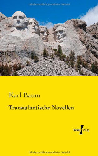 Transatlantische Novellen - Karl Baum - Books - Vero Verlag - 9783956106811 - November 19, 2019