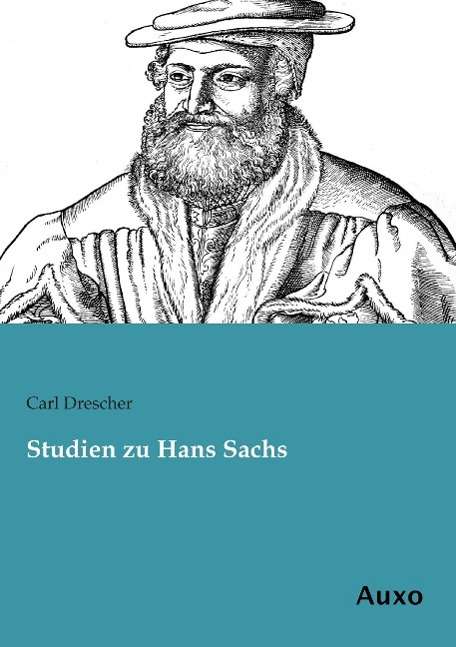 Studien zu Hans Sachs - Drescher - Książki -  - 9783956221811 - 