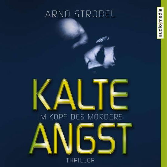 Cover for Strobel · Im Kopf des Mörders-Kalte Angs (Book) (2018)