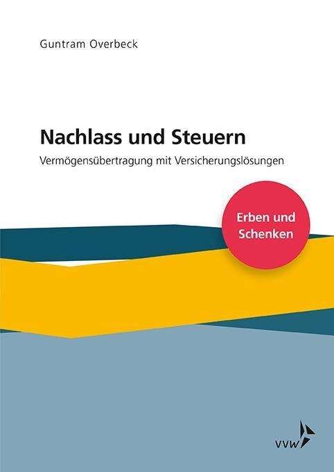 Nachlass und Steuern - Overbeck - Libros -  - 9783963292811 - 