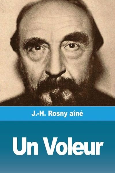Un Voleur - J -H Rosny Aine - Livres - Prodinnova - 9783967872811 - 11 janvier 2020