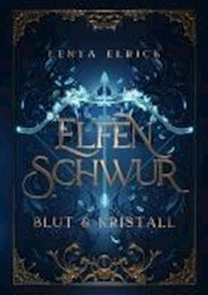 Cover for Lenya Elrick · Elfenschwur 1 (Buch) (2024)