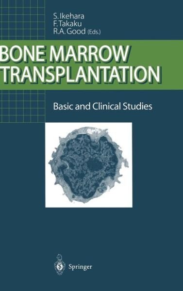 Bone Marrow Transplantation: Basic and Clinical Studies (Hardcover Book) (1996)