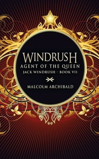 Cover for Malcolm Archibald · Agent Of The Queen - Jack Windrush (Paperback Book) (2021)