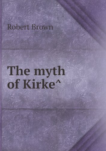 Cover for Robert Brown · The Myth of Kirke (Pocketbok) (2013)