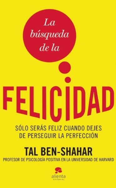 Cover for Tal Ben-shahar · La Busqueda De La Felicidad (Paperback Bog) [Spanish, Tra edition] (2014)