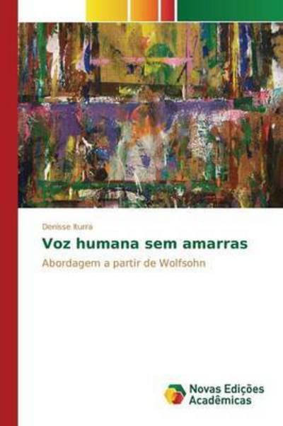 Cover for Iturra Denisse · Voz Humana Sem Amarras (Taschenbuch) (2015)