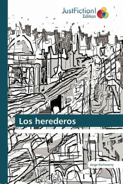 Cover for Etcheverry · Los herederos (Bok) (2018)
