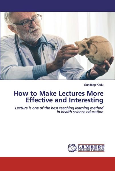 Cover for Kadu · How to Make Lectures More Effectiv (Book) (2020)