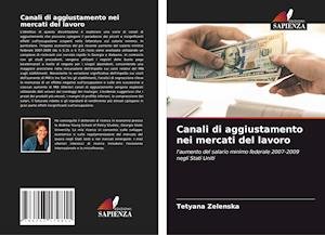 Cover for Tetyana Zelenska · Canali di aggiustamento nei mercati del lavoro (Paperback Book) (2021)