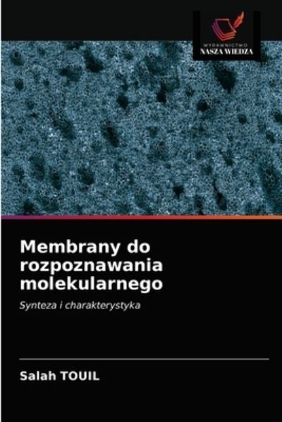 Cover for Salah Touil · Membrany do rozpoznawania molekularnego (Paperback Book) (2021)