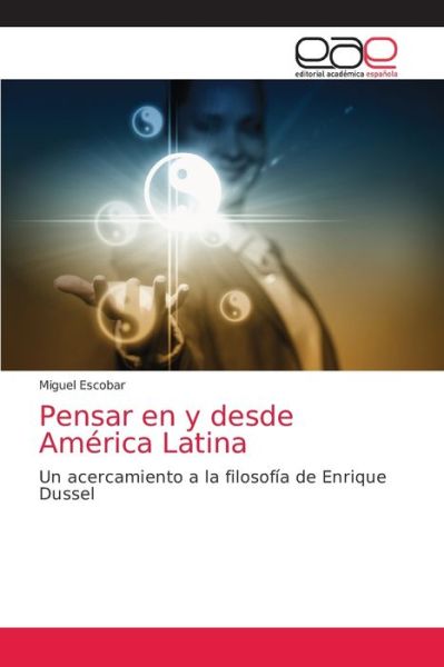 Cover for Miguel Escobar · Pensar en y desde America Latina (Paperback Bog) (2021)