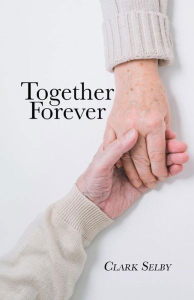 Cover for Clark Selby · Together Forever (Taschenbuch) [New edition] (2019)