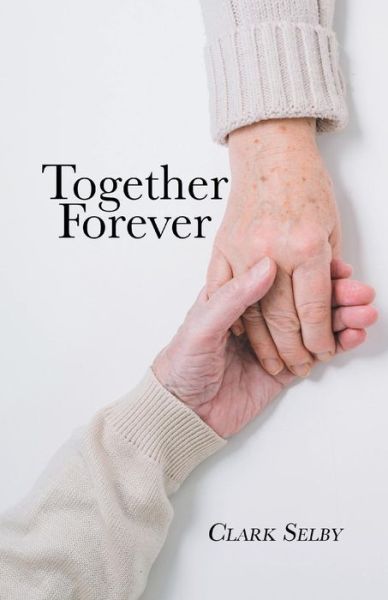 Cover for Clark Selby · Together Forever (Paperback Book) [New edition] (2019)