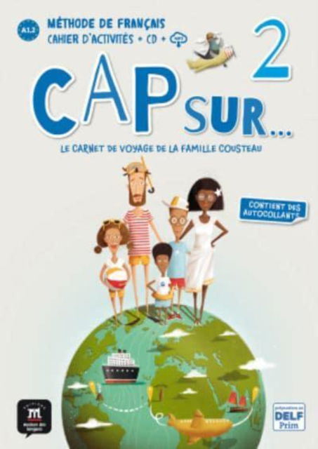 Cover for Pauline Grazian · Cap sur... 2 - Cahier d'activites + audio MP3. A1.2 (Paperback Book) (2019)