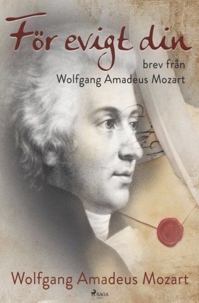 Cover for Wolfgang Amadeus Mozart · För evigt din: brev från Wolfgang Amadeus Mozart (Bog) (2018)