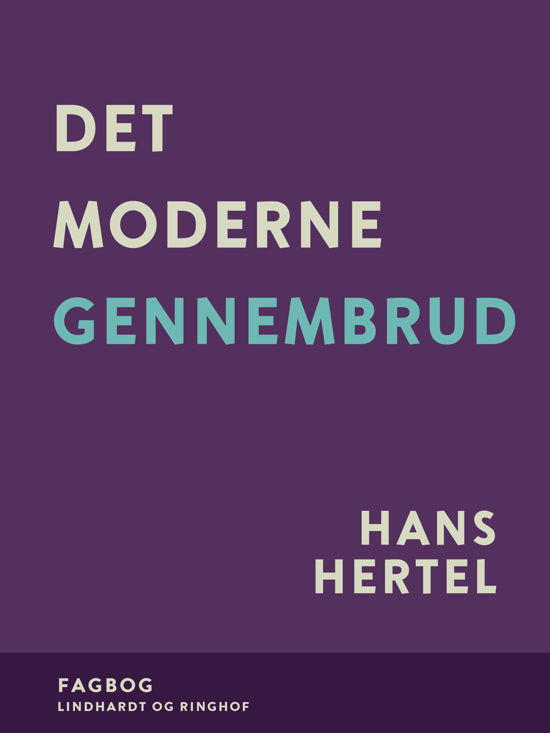 Cover for Hans Hertel · Det moderne gennembrud (Sewn Spine Book) [1st edition] (2022)