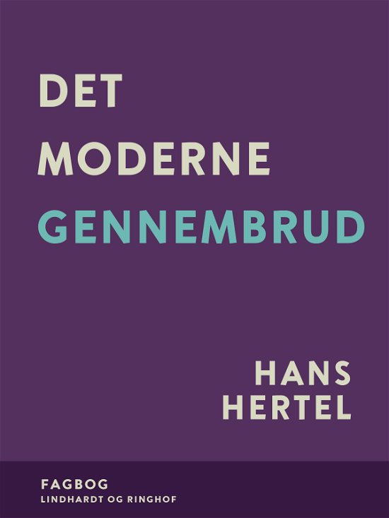 Cover for Hans Hertel · Det moderne gennembrud (Heftet bok) [1. utgave] (2022)