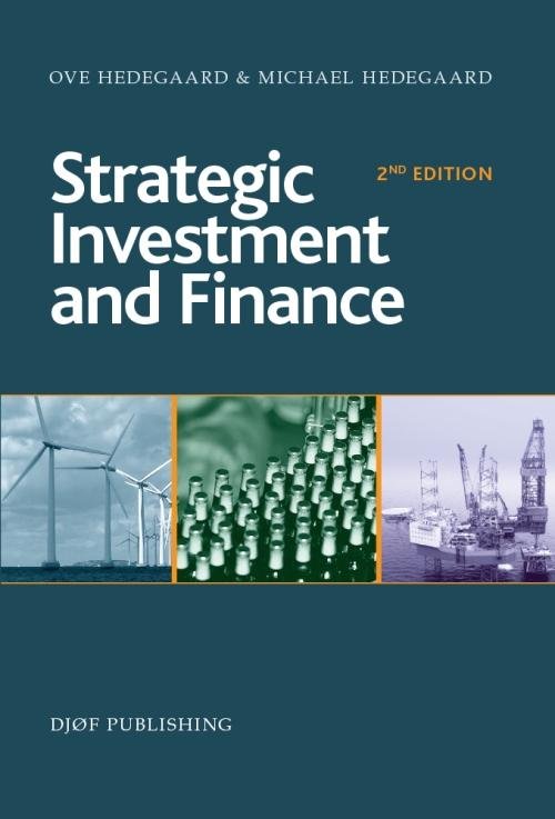 Strategic Investment and Finance - Ove Hedegaard & Michael Hedegaard - Books - Djøf Forlag - 9788757434811 - January 5, 2016