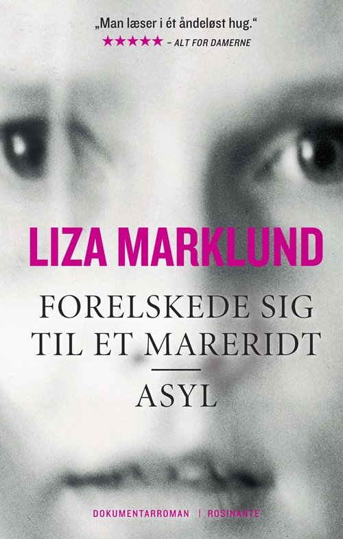Forelskede sig til et mareridt og Asyl - Liza Marklund - Kirjat - Rosinante - 9788763811811 - tiistai 7. huhtikuuta 2009
