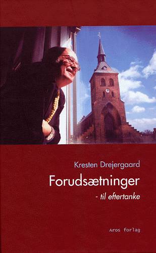 Cover for Kresten Drejergaard · Forudsætninger - til eftertanke (Bound Book) [1st edition] (2004)