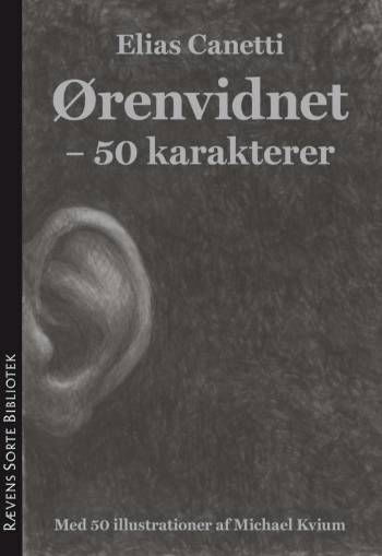 Cover for Elias Canetti · Rævens Sorte Bibliotek: Ørenvidnet (Sewn Spine Book) [2e uitgave] (2007)