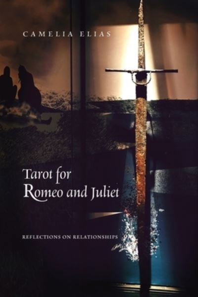 Cover for Camelia Elias · Tarot for Romeo and Juliet (Paperback Book) (2021)