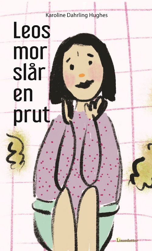 Cover for Karoline Dahrling Hughes · Leos mor slår en prut (Bound Book) [1st edition] (2023)