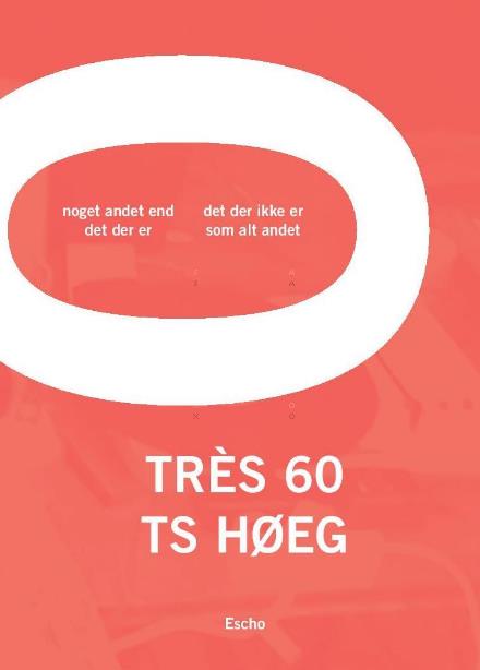 Cover for TS Høeg · Tres 60 (Sewn Spine Book) (2017)