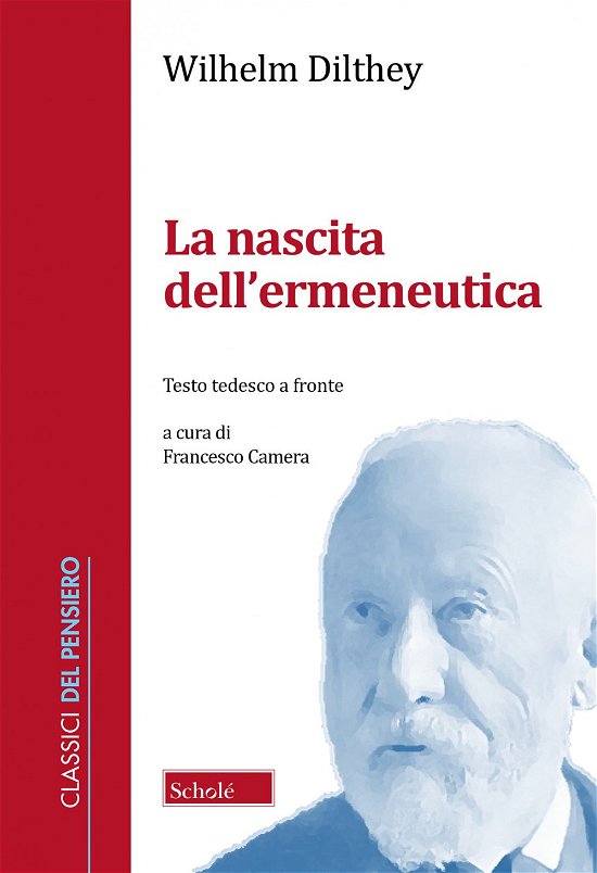 Cover for Wilhelm Dilthey · La Nascita Dell'ermeneutica. Testo Tedesco A Fronte (Bok)