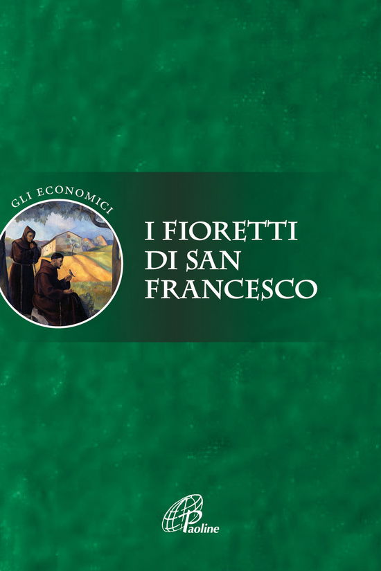 Cover for Anonimo · I Fioretti Di San Francesco. Ediz. Integrale (Bok)