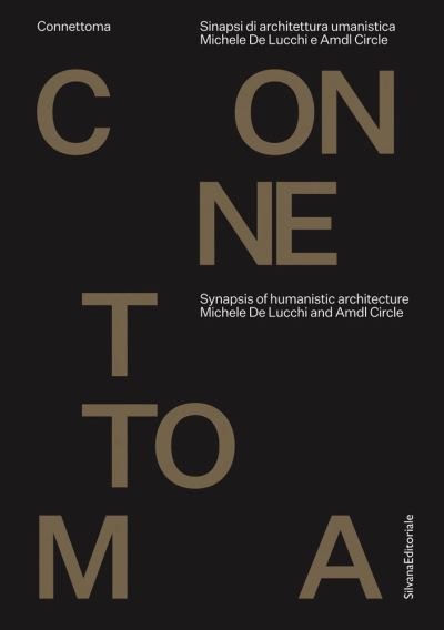 Cover for Lucci, Michele De (AMDL Circle) · Michele De Lucchi and AMDL CIRCLE: Connettoma: Synapsis of Humanistic Architecture (Pocketbok) (2021)