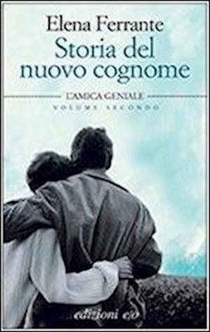 Storia del nuovo cognome - L'amica geniale Vol. 2 - Elena Ferrante - Fanituote - E/O - 9788866321811 - tiistai 25. syyskuuta 2012