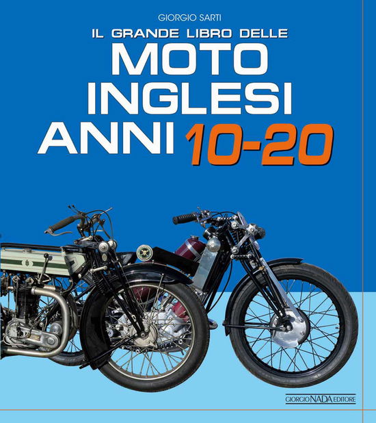 Cover for Giorgio Sarti · Il Grande Libro Delle Moto Inglesi. Anni 10-20 (Buch)