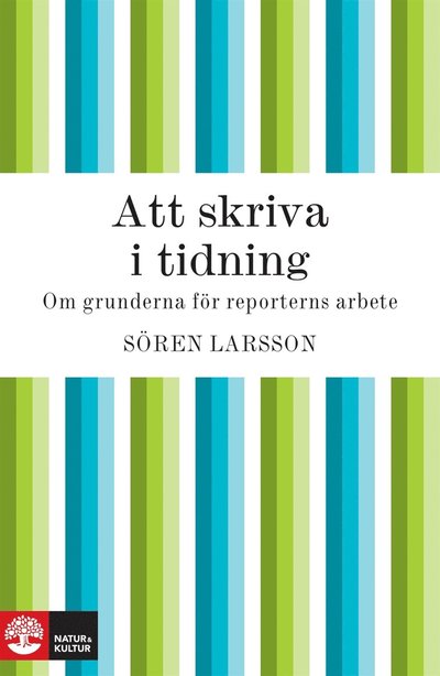 Cover for Sören Larsson · Att skriva i tidning (ePUB) (2010)