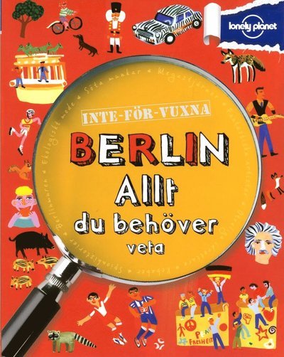 Cover for Helen Greathead · Lonely Planet: Inte för vuxna : Berlin - allt du behöver veta (Buch) (2014)