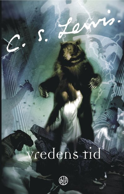 Cover for C. S. Lewis · Vredens tid (Book) (2022)