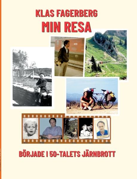 Cover for Klas Fagerberg · Min Resa: boerjade i 50-talets Jarnbrott (Paperback Book) (2020)