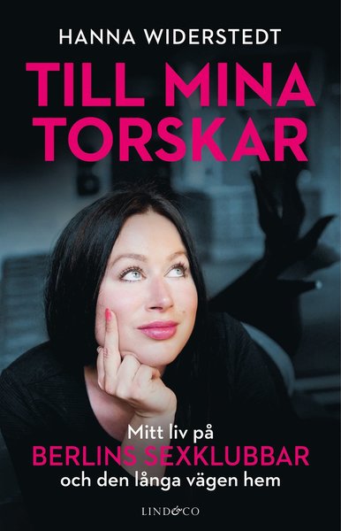 Cover for Leone Milton · Till mina torskar : mitt liv på Berlins sexklubbar (Inbunden Bok) (2021)