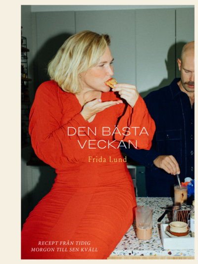 Cover for Frida Lund · Den bästa veckan: recept från tidig morgon till sen kväll (Landkart) (2023)