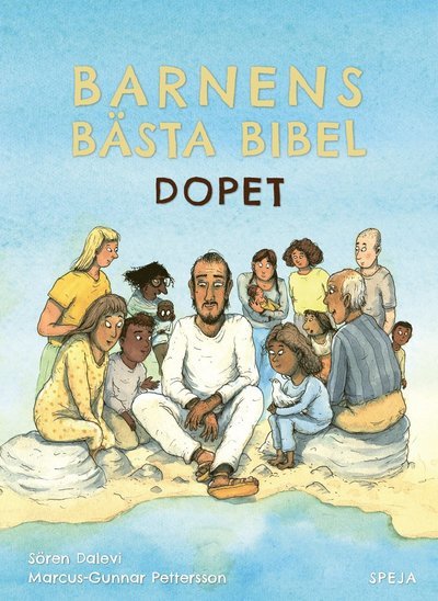 Cover for Sören Dalevi · Barnens Bästa Bibel : Dopet (Book) (2021)