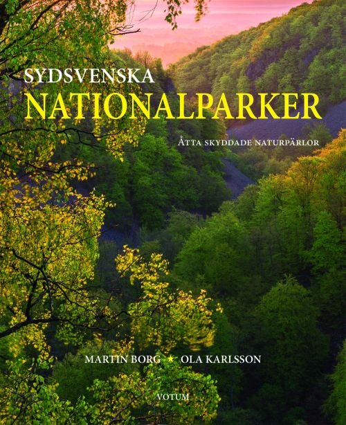 Cover for Borg Martin · Sydsvenska nationalparker : åtta skyddade naturpärlor för framtiden (Bound Book) (2019)
