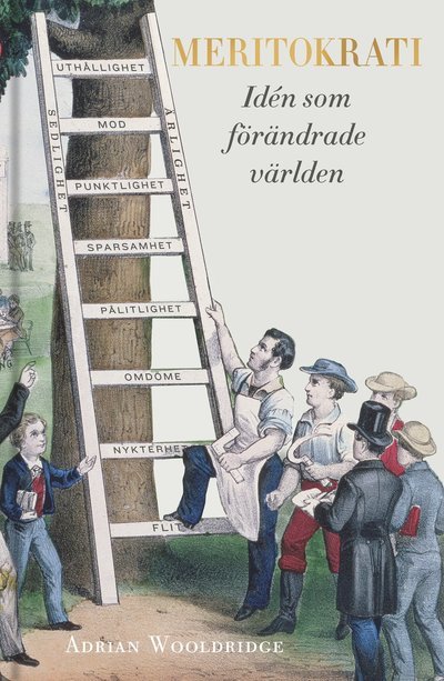 Cover for Adrian Wooldridge · Meritokrati:Idén som förändrade världen (Bog) (2022)