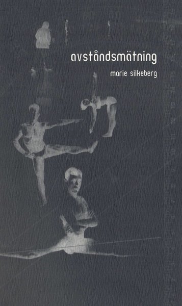 Cover for Marie Silkeberg · Litterär gestaltnings skriftserie: Avståndsmätning (Book) (2005)