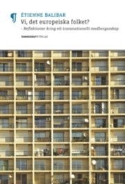 Cover for Ètienne Balibar · Vi, det europeiska folket? : reflektioner kring ett transnationellt medborgarskap (Book) (2009)